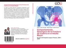 Bookcover of Comportamiento Quirúrgico de la Fractura de Cadera en el Adulto Mayor