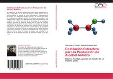 Copertina di Destilación Extractiva para la Producción de Alcohol Anhidro