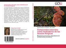 Bookcover of Compuestos naturales como mediadores de las lacasas fúngicas