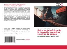 Couverture de Retos socio-jurídicos de la transición energética en minas de carbón