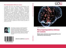Couverture de Neuropsiquiatría clínica en casos