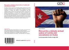 Borítókép a  Recuento y debate actual sobre el rumbo del socialismo en Cuba - hoz