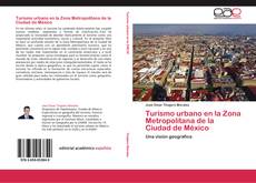 Turismo urbano en la Zona Metropolitana de la Ciudad de México kitap kapağı