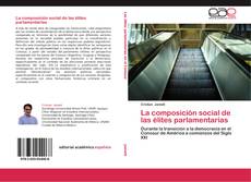 Bookcover of La composición social de las élites parlamentarias