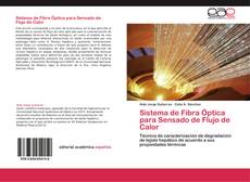 Sistema de Fibra Óptica para Sensado de Flujo de Calor kitap kapağı