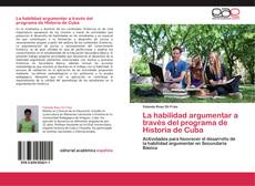Capa do livro de La habilidad argumentar a través del programa de Historia de Cuba 