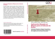 Buchcover von Aplicación Basada en Mapas para el Cálculo de Rutas