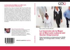 La Inserción de la Mujer en el Mercado Laboral del Sector Empresarial kitap kapağı