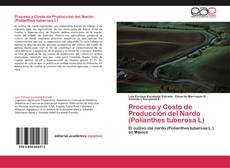 Copertina di Proceso y Costo de Producción del Nardo (Polianthes tuberosa L)