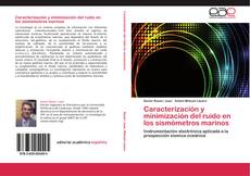 Bookcover of Caracterización y minimización del ruido en los sismómetros marinos