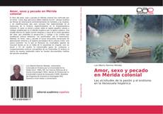 Capa do livro de Amor, sexo y pecado en Mérida colonial 