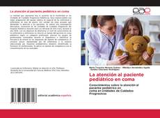 Couverture de La atención al paciente pediátrico en coma