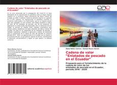 Portada del libro de Cadena de valor "Enlatados de pescado en el Ecuador"