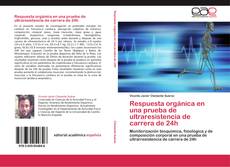Bookcover of Respuesta orgánica en una prueba de ultraresistencia de carrera de 24h