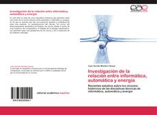 Bookcover of Investigación de la relación entre informática, automática y energía