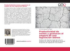 Bookcover of Productividad de ovinos y guanacos al amparo de una legislación idónea