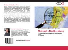 Couverture de Metropoli y Neoliberalismo
