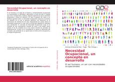 Necesidad Ocupacional, un concepto en desarrollo kitap kapağı
