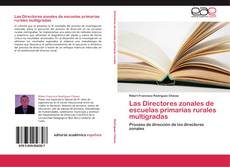 Bookcover of Las Directores zonales de escuelas primarias rurales multigradas