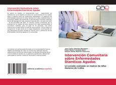 Bookcover of Intervención Comunitaria sobre Enfermedades Diarréicas Agudas