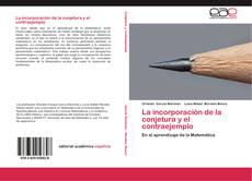 Bookcover of La incorporación de la conjetura y el contraejemplo