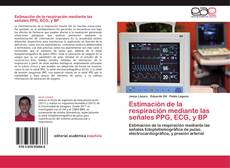 Bookcover of Estimación de la respiración mediante las señales PPG, ECG, y BP