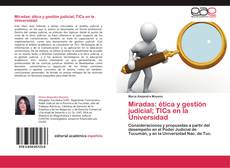 Portada del libro de Miradas: ética y gestión judicial; TICs en la Universidad