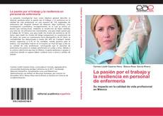 Capa do livro de La pasión por el trabajo y la resiliencia en personal de enfermería 