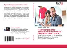 Copertina di Representaciones sociales sobre el modelo educativo del CUNorte