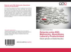 Bookcover of Relación entre RSC, Motivación, Absentismo Laboral y Productividad
