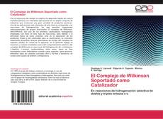 Обложка El Complejo de Wilkinson Soportado como Catalizador