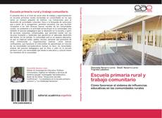 Bookcover of Escuela primaria rural y trabajo comunitario