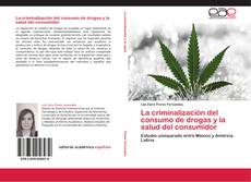 Обложка La criminalización del consumo de drogas y la salud del consumidor