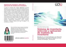 Capa do livro de Sistema de inventario, selección y aplicación de modelos de inventario 