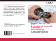 Buchcover von Cooperación empresarial a través de la subcontratación