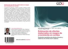 Bookcover of Estimación de efectos maternales en rasgos de crecimiento en cerdos