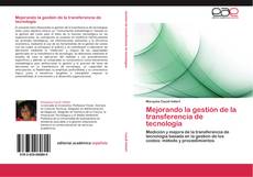 Bookcover of Mejorando la gestión de la transferencia de tecnología