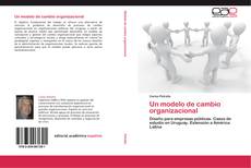 Un modelo de cambio organizacional kitap kapağı