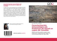 Bookcover of Caracterización inmunológica de Proteínas de Pared en cepas de Candida