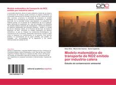 Buchcover von Modelo matemático de transporte de NO2 emitido por industria calera
