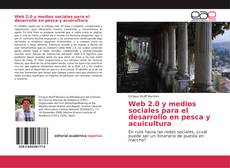 Bookcover of Web 2.0 y medios sociales para el desarrollo en pesca y acuicultura