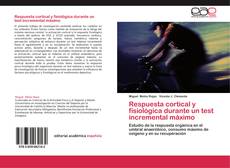 Bookcover of Respuesta cortical y fisiológica durante un test incremental máximo