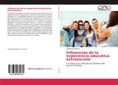Bookcover of Influencias de la experiencia educativa extraescolar
