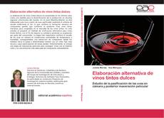 Buchcover von Elaboración alternativa de vinos tintos dulces