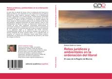Couverture de Retos jurídicos y ambientales en la ordenación del litoral