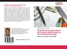 Bookcover of Análisis de la estructura de empleo del Ecuador y de la ciudad de Loja