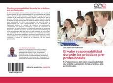Bookcover of El valor responsabilidad durante las prácticas pre-profesionales