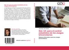 Bookcover of Sist. Inf. para el control estadístico de los Juegos Universitarios