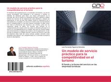 Capa do livro de Un modelo de servicio práctico para la competitividad en el turismo 