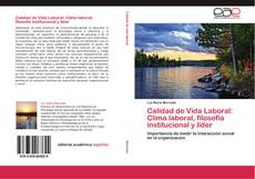 Capa do livro de Calidad de Vida Laboral: Clima laboral, filosofía institucional y líder 
